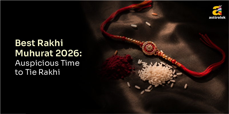 Best Rakhi Muhurat 2026: Auspicious Time to Tie Rakhi